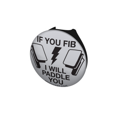 If You Fib I Will Paddle You Stethoscope Button